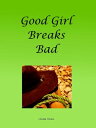 ŷKoboŻҽҥȥ㤨Good Girl Breaks BadŻҽҡ[ Minka Hivers ]פβǤʤ90ߤˤʤޤ