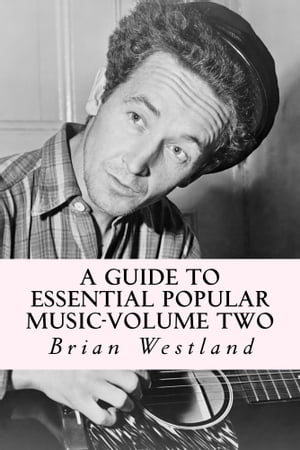 A Guide to Essential Popular Music-Volume Two