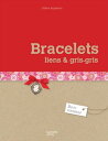 楽天楽天Kobo電子書籍ストアPetits bracelets, liens et petits grigris【電子書籍】[ C?line Largenton ]