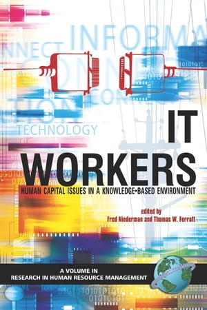 IT Workers Human Capital Issues in a Knowledge Based Environment【電子書籍】