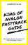 King of Avalon Fast-Track Guide: KoA Dragon Warfare Guidebook For Those Who Need To Know