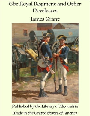 The Royal Regiment and Other Novelettes