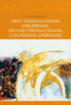 First Thessalonians, Philippians, Second Thessalonians, Colossians, Ephesians Volume 8Żҽҡ[ Vincent Smiles ]