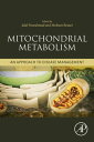 Mitochondrial Metabolism An Approach to Disease Management