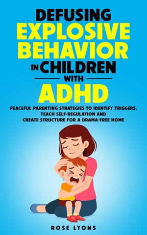 Defusing Explosive Behavior in Children with ADHD