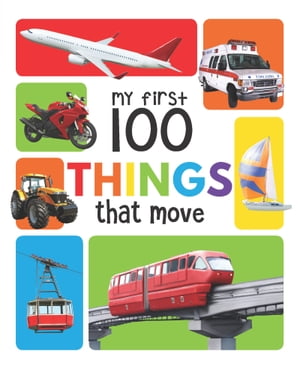 ŷKoboŻҽҥȥ㤨My First 100 Things That MoveŻҽҡ[ Various Authors ]פβǤʤ294ߤˤʤޤ