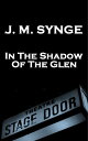 ŷKoboŻҽҥȥ㤨In The Shadow Of The GlenŻҽҡ[ JM Synge ]פβǤʤ78ߤˤʤޤ