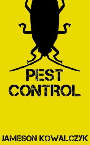 Pest Control (A Short Story)