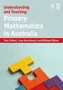 Understanding and Teaching Primary Mathematics in Australia【電子書籍】 Tony Cotton