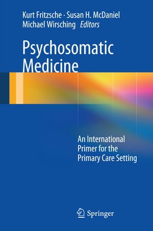 Psychosomatic Medicine An International Primer for the Primary Care Setting