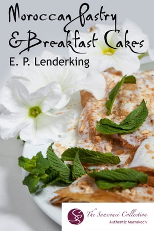 ŷKoboŻҽҥȥ㤨Moroccan Sweet Pastries and Breakfast CakesŻҽҡ[ EP Lenderking ]פβǤʤ131ߤˤʤޤ