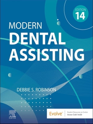 Modern Dental Assisting - E-Book Modern Dental Assisting - E-Book