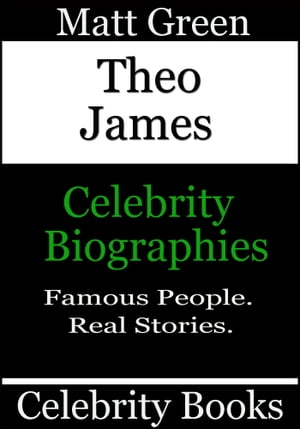 Theo James: Celebrity Biographies