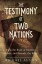 The Testimony of Two Nations How the Book of Mormon Reads, and Rereads, the BibleŻҽҡ[ Michael Austin ]