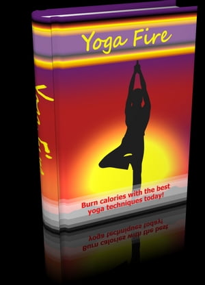 Yoga Fire【電子書籍】[ Anonymous ]