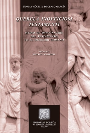 Querela inofficiosi testamenti: Medio de impugnación del testamento en el derecho romano