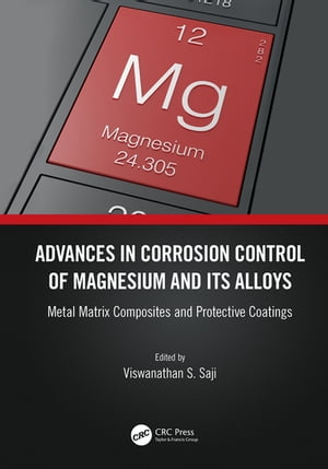 Advances in Corrosion Control of Magnesium and its Alloys