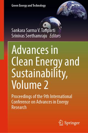 Advances in Clean Energy and Sustainability, Volume 2 Proceedings of the 9th International Conference on Advances in Energy Research【電子書籍】