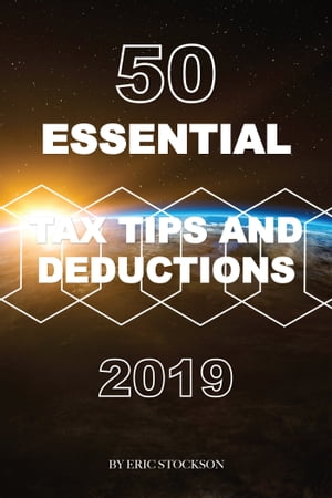 50 Essential Tax Tips and Deductions 2019