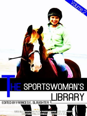 The Sportswoman's Library, Volume 2 (of 2) (Illustrations)