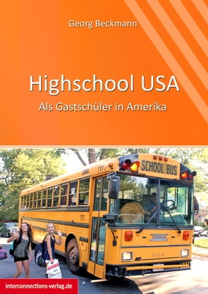 Highschool USA Als Gastsch?ler in AmerikaŻҽҡ[ Georg Beckmann ]