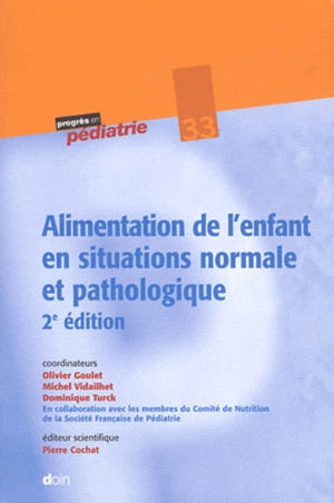 Alimentation de l'enfant en situations normale et pathologique