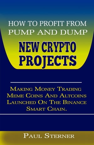 HOW TO PROFIT FROM PUMP AND DUMP NEW CRYPTO PROJECTS.