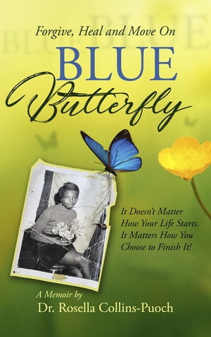 BLUE Butterfly【電子書籍】[ Dr. Rosella Collins-Puoch ]