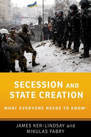 Secession and State Creation What Everyone Needs to Know?【電子書籍】[ James Ker-Lindsay ]