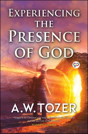 ŷKoboŻҽҥȥ㤨Experiencing the Presence of GodŻҽҡ[ A.W. Tozer ]פβǤʤ132ߤˤʤޤ