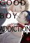 Good Boy Addiction