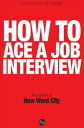 ŷKoboŻҽҥȥ㤨How to Ace a Job InterviewŻҽҡ[ The Editors of New Word City ]פβǤʤ132ߤˤʤޤ