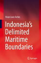 Indonesia’s Delimited Maritime Boundaries【