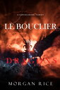 Le Bouclier des Dragons (Le Temps des Sorciers ー Tome Sept)