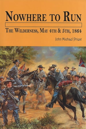 ŷKoboŻҽҥȥ㤨Nowhere to Run The Wilderness, May 4th & 5th, 1864Żҽҡ[ John Michael Priest ]פβǤʤ1,760ߤˤʤޤ