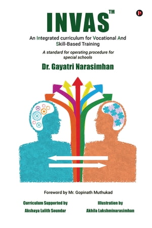 INVAS An Integrated Curriculum for Vocational & Skill-Based Training A Standard Operating Procedure for NGO & Vocational Units【電子書籍】[ Dr. Gayatri Narasimhan ]