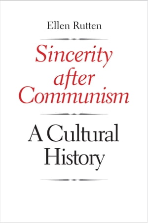 Sincerity after Communism