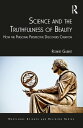 Science and the Truthfulness of Beauty How the Personal Perspective Discovers Creation【電子書籍】 Robert Gilbert