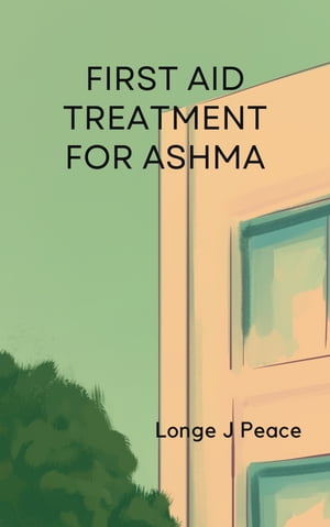 FIRST AID TREATMENT FOR ASTHMA