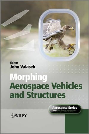 Morphing Aerospace Vehicles and Structures