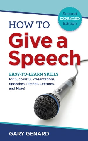 How to Give a Speech Easy-to-Learn Skills for Successful Presentations, Speeches, Pitches, Lectures and More!