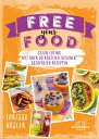 Free your Food! Clean Eating mit ?ber 80 k?stlich veganen, sojafreien Rezepten【電子書籍】[ Larissa H?sler ]