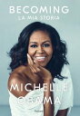 Becoming (versione italiana) La mia storia【電子書籍】 Michelle Obama