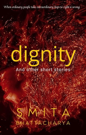 Dignity and Other Stories