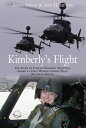 Kimberly's Flight The Story of Captain Kimberly Hampton, America’s First Woman Combat Pilot Killed in Battle【電子書籍】[ Anna..