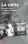 La carta Historia de un comisario franquista【電子書籍】[ Antoni Batista ]