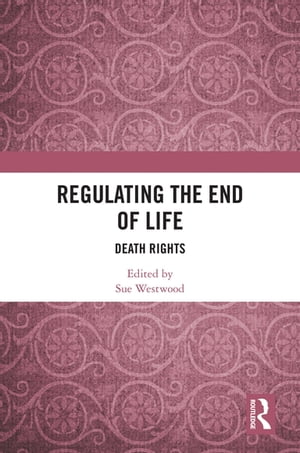 Regulating the End of Life