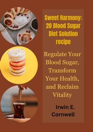 Sweet Harmony: 20 Blood Sugar Diet Solution recipe