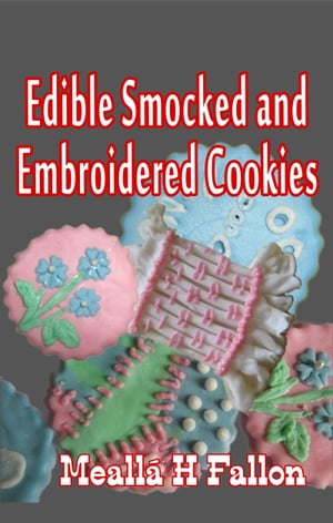 Edible Smocked and Embroidered Cookies