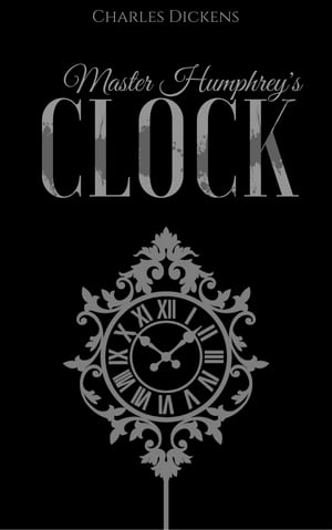 Master Humphrey's Clock【電子書籍】[ Charl